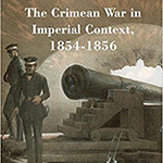 Rath on the “Imperial Context” of the Crimean War of 1853–1856. Review of: Rath A.C. The Crimean War in Imperial Context, 1854–1856. New York: Palgrave Macmillan, 2015. xvii, 301 p.